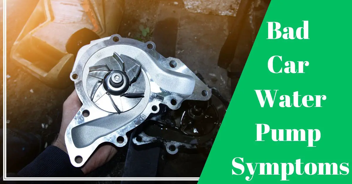 Symptoms Of A Bad Water Pump Car