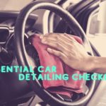 Essential Car Detailing Checklist