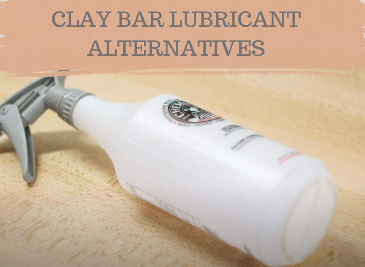 What to Use as a Clay Bar Lubricant?!