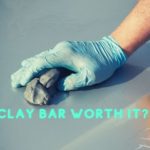 Is Clay Bar Worth It