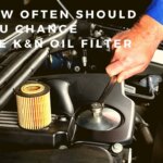 How Often Should You Change the K&n Oil Filter