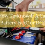 How To Know If A Car Battery Is AC or DC