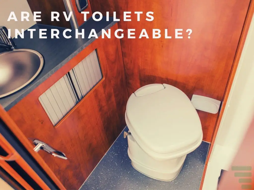 Are RV Toilets Interchangeable?
