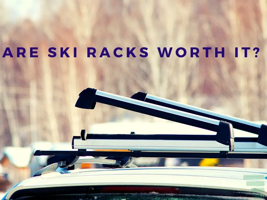 Are Ski Racks Worth It