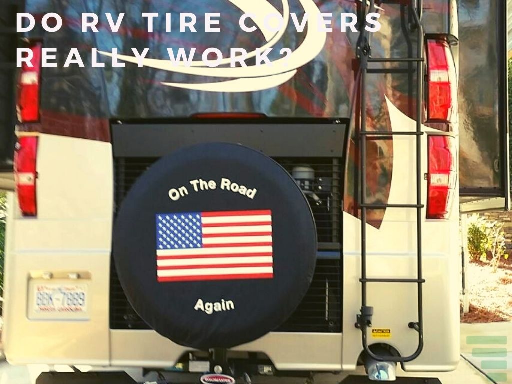 Do RV Tire Covers Really Work?