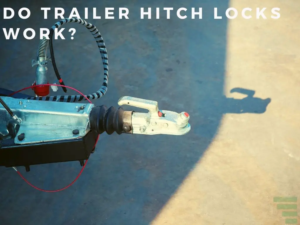 Do Trailer Hitch Locks Work
