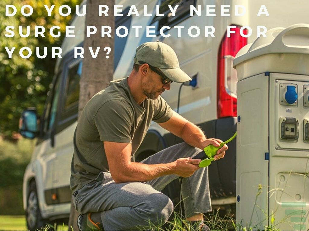 Do You Really Need a Surge Protector for Your RV?