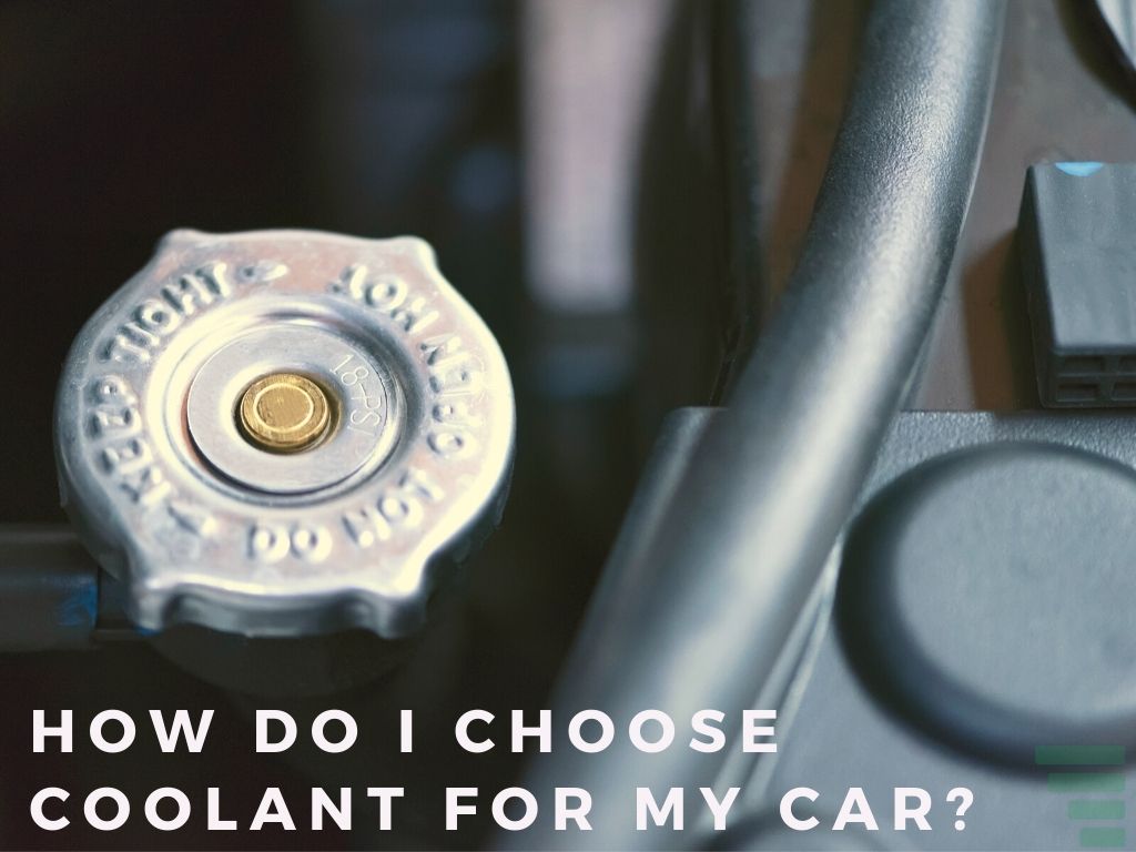 How Do I Choose Coolant for My Car