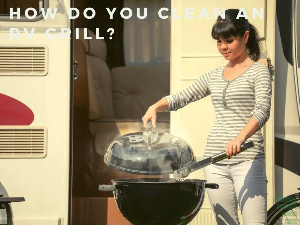 How Do You Clean an RV Grill