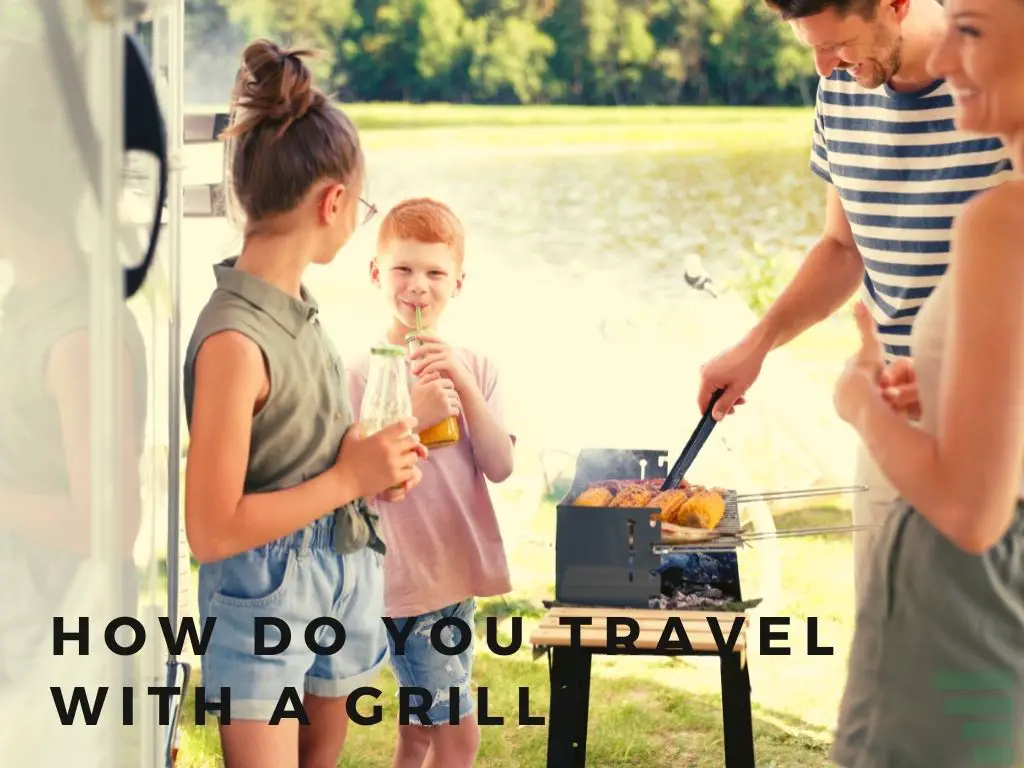 How Do You Travel With a Grill