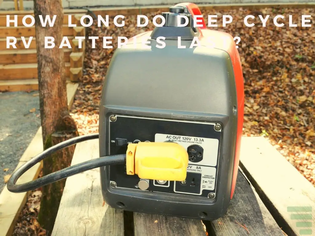How Long Do Deep Cycle RV Batteries Last