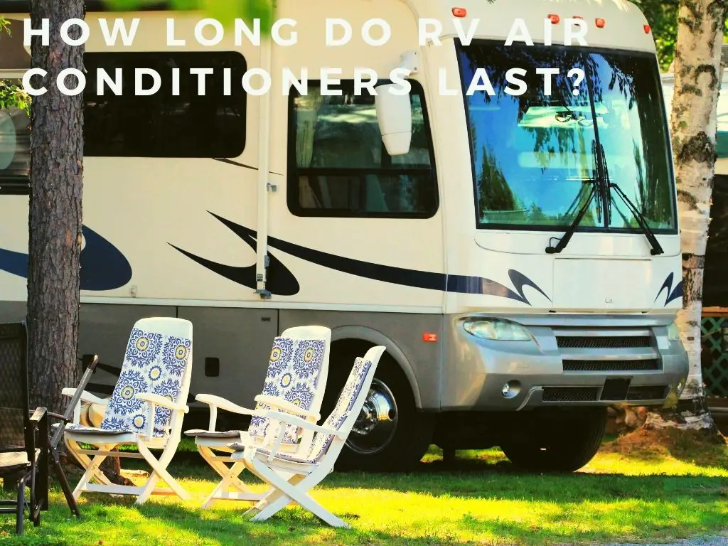 How Long Do RV Air Conditioners Last?