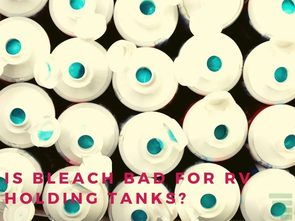 Is Bleach Bad for RV Holding Tanks?