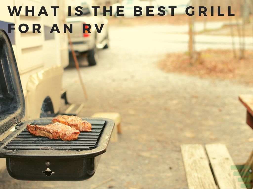 What Is the Best Grill for an RV