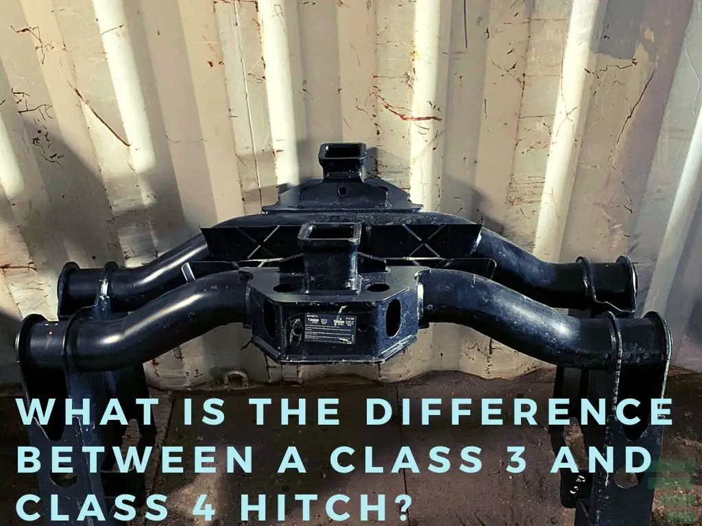 What Is the Difference Between a Class 3 and Class 4 Hitch