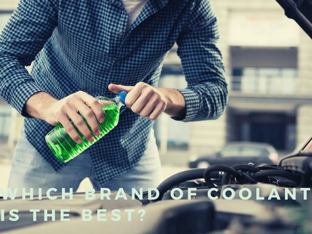 Which Brand of Coolant Is the Best