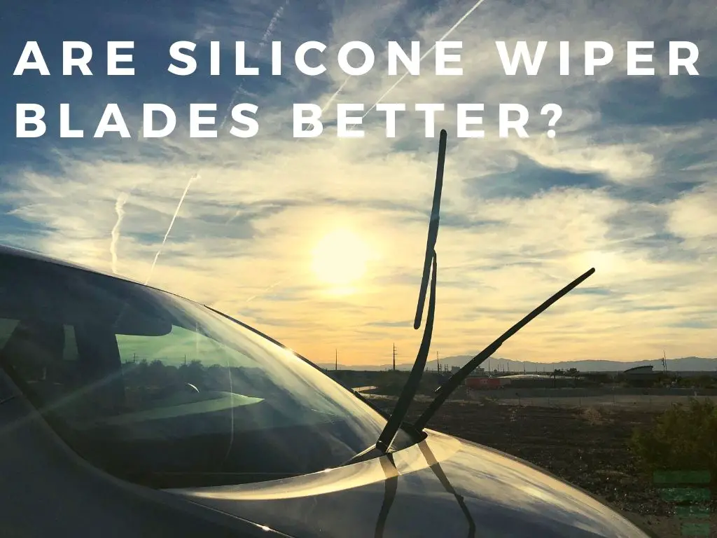 are silicone wiper blades better