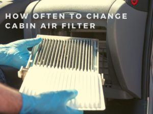 How Often to Change Cabin Air Filter – Find Out Today!