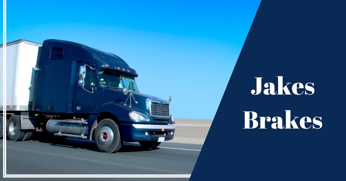 Jakes Brakes A Comprehensive Guide to Understand Engine Braking